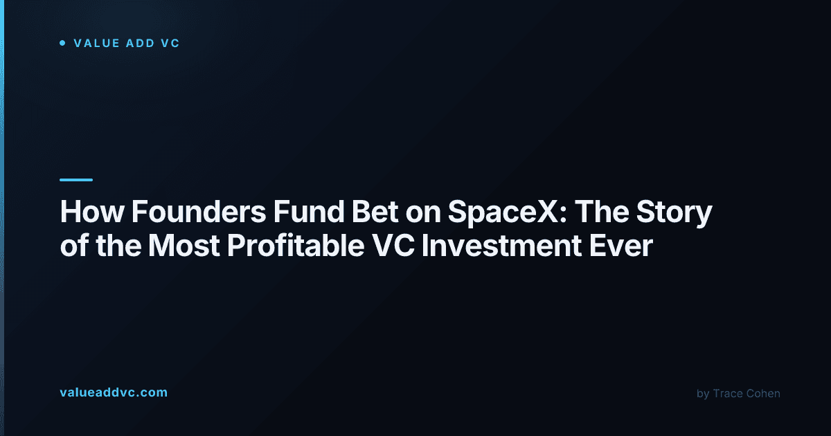 How Founders Fund Bet on SpaceX: The Story of the Most Profitable VC Investment Ever