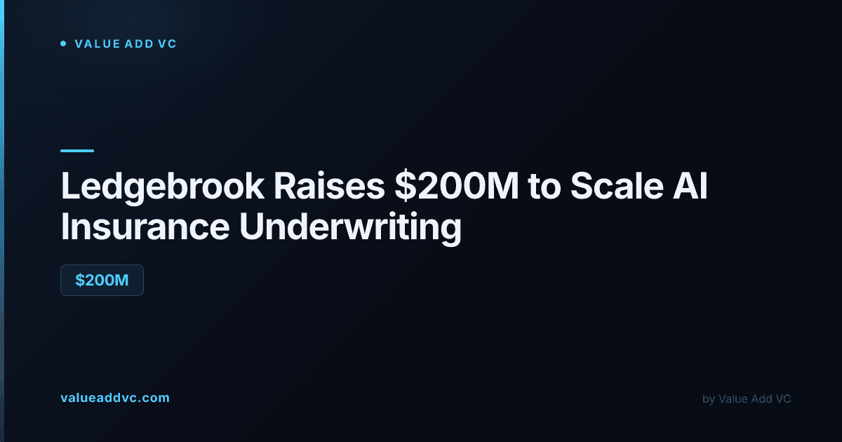 Ledgebrook valuation 2026: $200M raise and how Blackbird underwrites AI insurance
