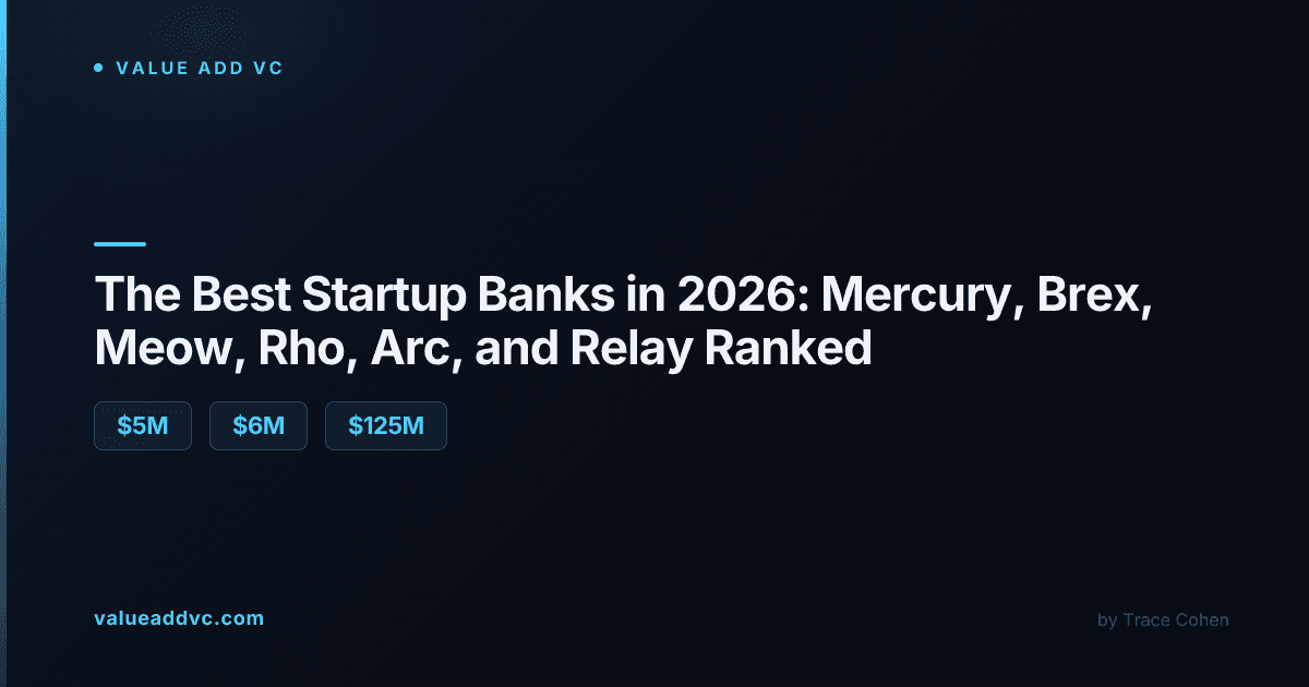 The Best Startup Banks in 2026: Mercury, Brex, Meow, Rho, Arc, and Relay Ranked