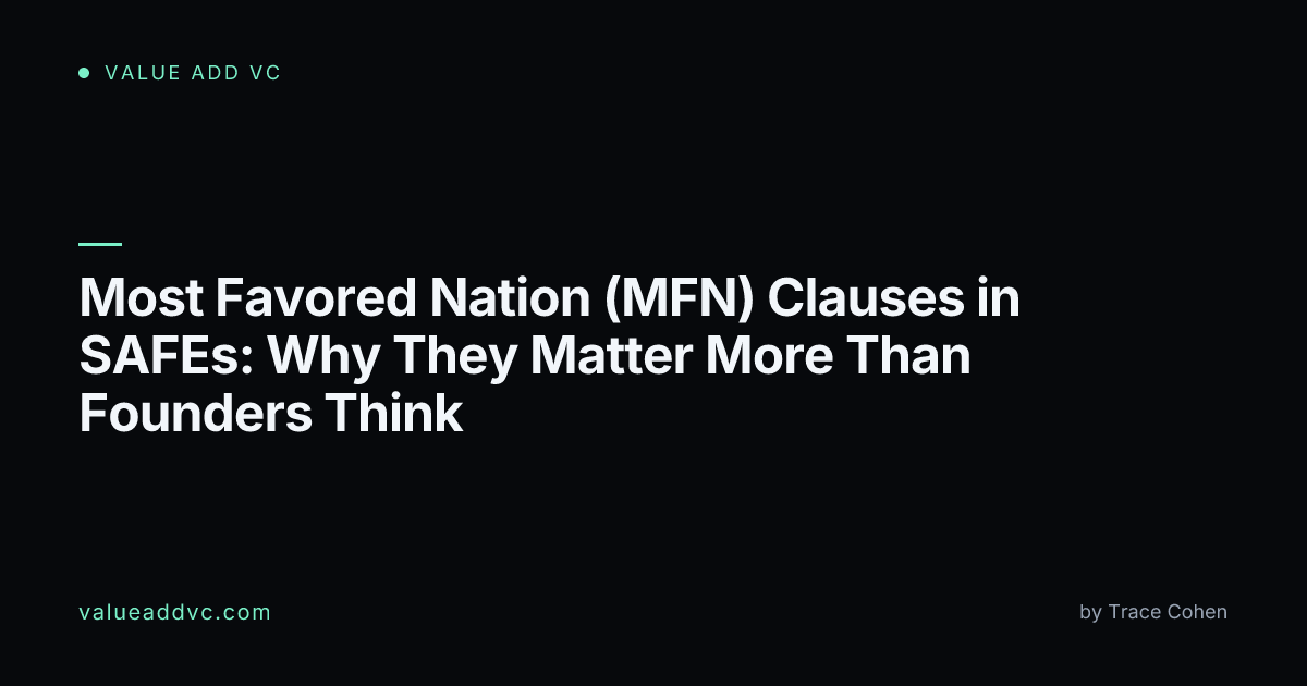 Most Favored Nation (MFN) Clauses in SAFEs: Why They Matter More Than ...