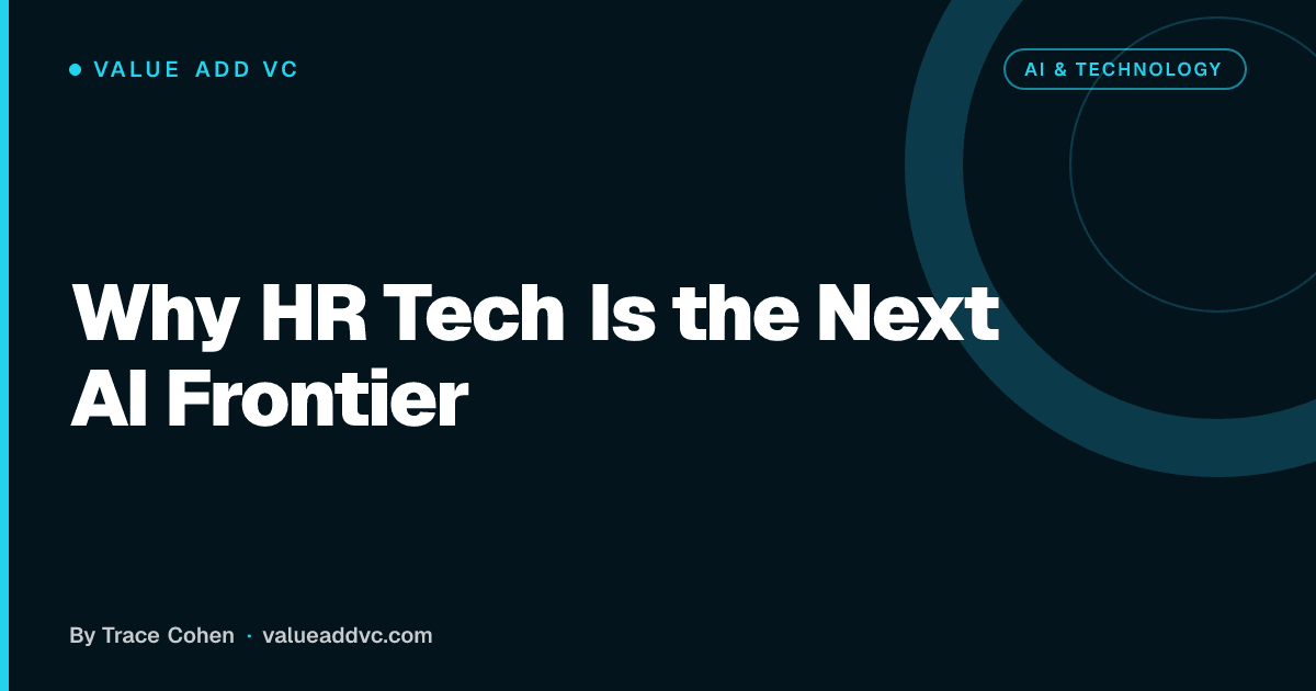 Why HR Tech Is the Next AI Frontier | Value Add VC